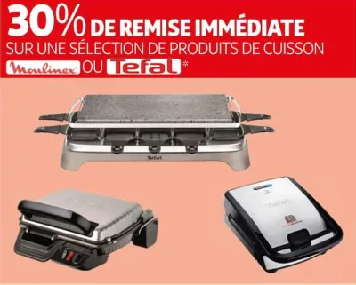 Auchan Hypermarché 30% De Remise Immédiate Sur Une Sélection De Produits De Cuisson Moulinex Ou Tefal* Offres et Promotions