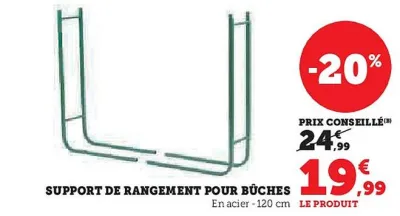 Hyper U Support de rangement pour buches Offres et Promotions