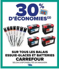 Carrefour SUR TOUS LES BALAIS ESSUIE-GLACES ET BATTERIES Offres et Promotions