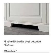 IKEA Plinthe décorative avec découpe Offres et Promotions