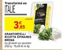 Intermarché BREMA Grantortelli ricotta epinards 250 g Offres et Promotions