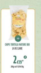 La Vie Claire CHIPS TORTILLA NATURE BIO LA VIE CLAIRE Offres et Promotions