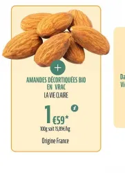 La Vie Claire AMANDES DÉCORTIQUÉES BIO EN VRAC Offres et Promotions