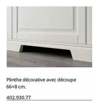 IKEA Plinthe décorative avec découpe Offres et Promotions