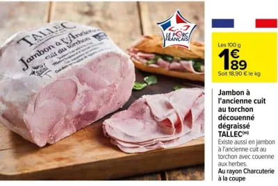 Carrefour Jambon à l'ancienne cuit au torchon découenné dégraissé TALLEC Offres et Promotions