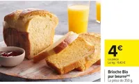 Carrefour Brioche Bio pur beurre Offres et Promotions