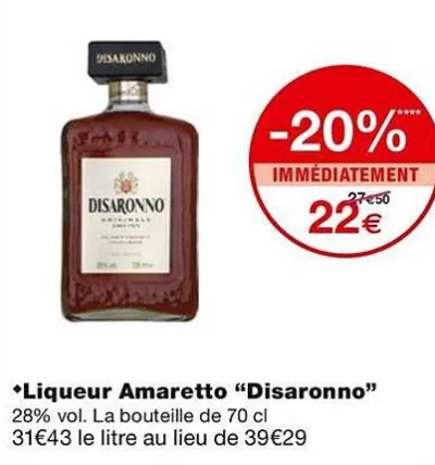 Monoprix Liqueur Amaretto "Disaronno" Offres et Promotions