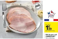 Carrefour Rôti de porc cuit CARREFOUR Offres et Promotions