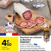 Carrefour Saucisson sec artisanal au Beaufort DEBROAS Offres et Promotions