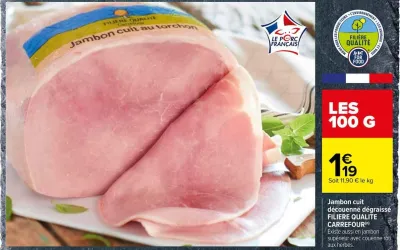 Carrefour Jambon cuit découenné dégraissé FILIERE QUALITE CARREFOUR Offres et Promotions