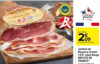 Carrefour Jambon de Bayonne fermier I.G.P. Label Rouge REFLETS DE FRANCE Offres et Promotions