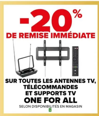 Carrefour SUR TOUTES LES ANTENNES TV, TÉLÉCOMMANDES ET SUPPORTS TV Offres et Promotions