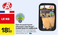 Carrefour Filets de poulet fermier d'Auvergne Label Rouge Offres et Promotions