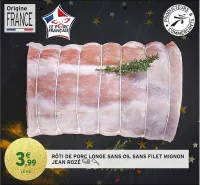 Intermarché Rôti de porc longe sans os, sans filet mignon Offres et Promotions