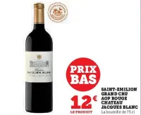 Hyper U Jacques blanc - saint-emilion grand cru aop rouge chateau Offres et Promotions