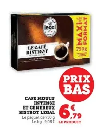 Hyper U Legal - cafe moulu intense et genereux bistrot Offres et Promotions