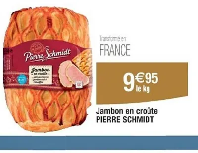 Cora PIERRE SCHMIDT Jambon en croûte Offres et Promotions