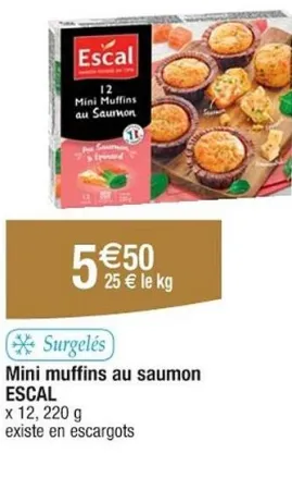 Cora ESCAL Mini muffins au saumon 220 g Offres et Promotions