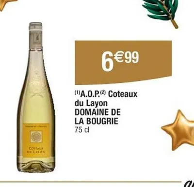 Cora DOMAINE DE LA BOUGRIE A.O.P.Coteaux du Layon Offres et Promotions