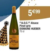 Cora DOMAINE HUEBER A.O.C Alsace Pinot gris Offres et Promotions