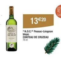 Cora CHÂTEAU DE CRUZEAU A.O.C Pessac Leognan blanc Offres et Promotions