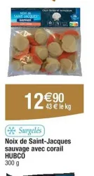 Cora HUBCO Noix de Saint-Jacques sauvage avec corail 300 g Offres et Promotions