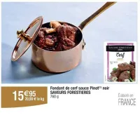 Cora SAVEURS FORESTIERES Fondant de cerf sauce Pinot noir 760 g Offres et Promotions