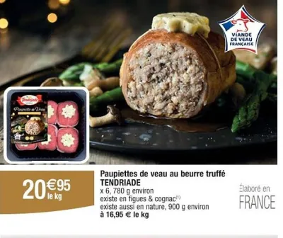 Cora TENDRIADE Paupiettes de veau au beurre truffé 780 g Offres et Promotions