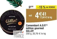 Cora GILLOT Camembert A.O.P.(1) édition gourmet 250 g Offres et Promotions