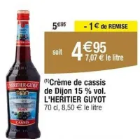 Cora L'HERITIER GUYOT  Crème de cassis de Dijon 15 % vol. 70 cl Offres et Promotions