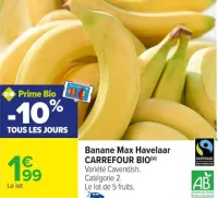 Carrefour Banane Max Havelaar CARREFOUR BIO Offres et Promotions