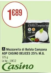 Casino Supermarchés Mozzarella di Bufala Campana AOP 25% M.G. Offres et Promotions