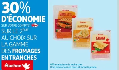 Auchan Hypermarché 30% D'économie Sur Le 2Ème Au Choix Sur La Gamme Des Fromages En Tranches Auchan Offres et Promotions