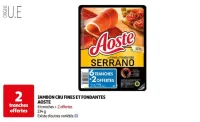 Auchan Hypermarché Jambon Cru Fines Et Fondantes Aoste Offres et Promotions