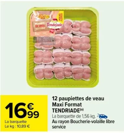 Carrefour 12 paupiettes de veau Maxi Format TENDRIADE Offres et Promotions