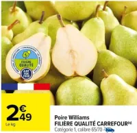 Carrefour Poire Williams FILIÈRE QUALITÉ CARREFOUR Offres et Promotions