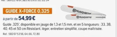 Husqvarna GUIDE X-FORCE 0,325 Offres et Promotions