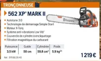 Husqvarna TRONÇONNEUSE 562 XP MARK II Offres et Promotions