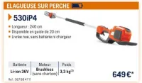 Husqvarna ELAGUEUSE SUR PERCHE 530iP4 Offres et Promotions