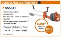 Husqvarna DEBROUSAILLEUSE FORESTIERE 555FXT Offres et Promotions